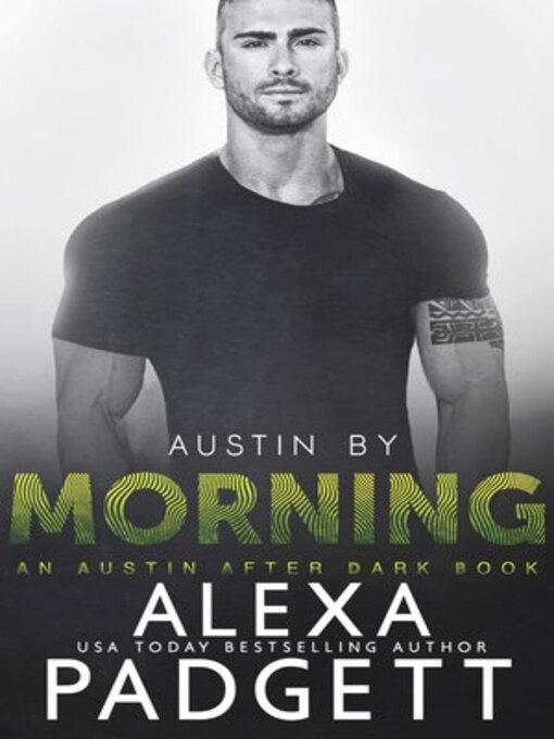 Title details for Austin by Morning by Alexa Padgett - Available